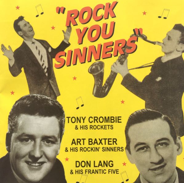 V.A. - Rock You Sinners : Tony Crombie ,Art Baxter & Don Lang
